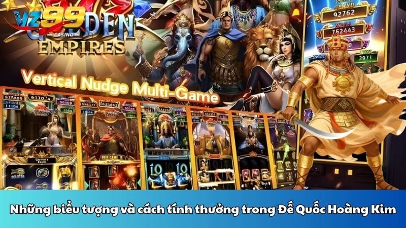 Những biểu tượng và cách tính thưởng trong Đế Quốc Hoàng Kim